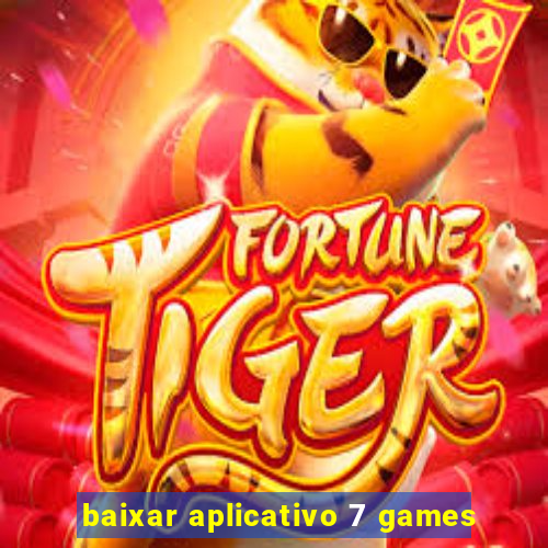 baixar aplicativo 7 games